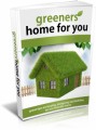 Greener Homes For You Give Away Rights Ebook