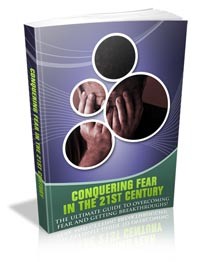 Conquering Fear In The 21St Century Give Away Rights Ebook