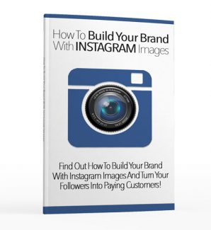How To Build Your Brand With Instagram Images MRR Ebook