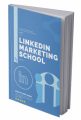 Linkedin Marketing School MRR Ebook