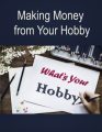 Making Money From Hobbies PLR Ebook
