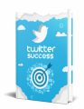 Twitter Success PLR Ebook