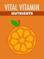 Vital Vitamin Nutrients MRR Ebook 