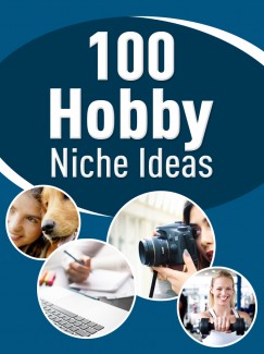 100 Hobby Niche Ideas PLR Ebook