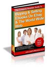 The COMPLETE Newbies Guide To Buying & Selling Ebooks On Ebay & The World Wide Web Mrr Ebook