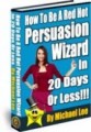 How To Be A Red Hot Persuasion Wizard Resale Rights Ebook