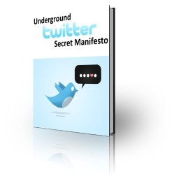Underground Twitter Secret Manifesto Mrr Ebook