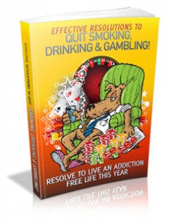 Effective Resolutions To Quit Smoking, Drinking  Gambling Give Away Rights Ebook