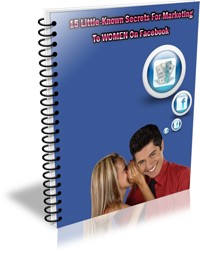 15 Little Known Secrets For Marketing To Women On Facebook Give Away Rights Ebook