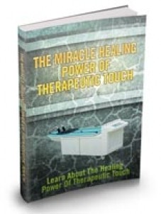 The Miracle Healing Power Of Therapeutic Touch Mrr Ebook
