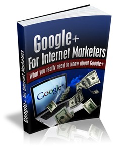 Google Plus For Internet Marketers Give Away Rights Ebook