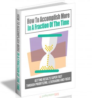 How To Accomplish More In A Fraction Of The Time MRR Ebook