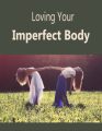 Loving Your Imperfect Body PLR Ebook