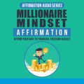 Millionaire Mindset Affirmation MRR Audio