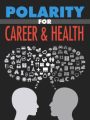 Polarity For Career Health MRR Ebook