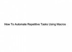 How To Add Macros To Automate Repetitive Tasks Plr Video