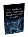 5 Of The Most Asked Questions About Blockchain Answered ...