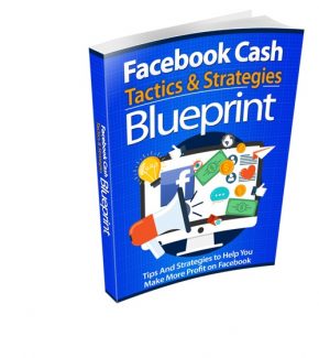 Facebook Cash Tactics & Strategies Blueprint Resale Rights Ebook