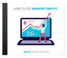 How To Get Massive Traffic MRR Audio
