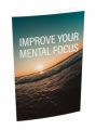 Improve Your Mental Focus MRR Ebook With Audio