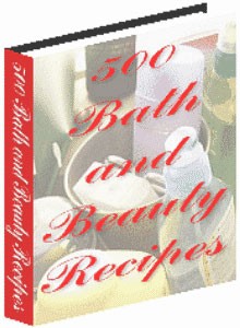 500 Bath And Beauty Recipes Resale Rights Ebook