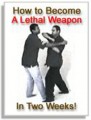 Become A Lethal Weapon In 2 Weeks Resale Rights Ebook 
