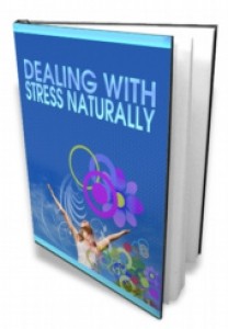 Dealing With Stress Naturally Mrr Ebook