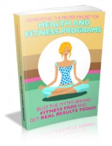 Generating The Proper Mindset For Health And Fitness Programs Mrr Ebook