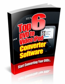 Top 6 Dvd To Video Ipod Converter Software PLR Ebook