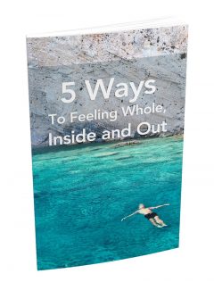 5 Ways To Feeling Whole, Inside And Out PLR Ebook