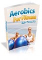 Aerobics For Fitness Give Away Rights Ebook 