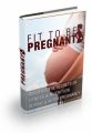 Fit To Be Pregnant MRR Ebook