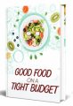 Good Food On A Tight Budget PLR Ebook