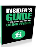 Guide To Creating Side Hustles Using Fiverr Personal Use Ebook