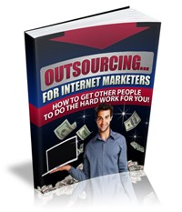 Outsourcing For Im Marketers Give Away Rights Ebook
