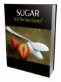 Sugar – Is It The New Enemy PLR Ebook