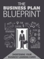 The Business Plan Blueprint Give Away Rights Ebook 