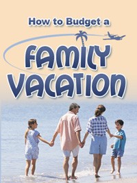 How To Budget A Family Vacation PLR Ebook