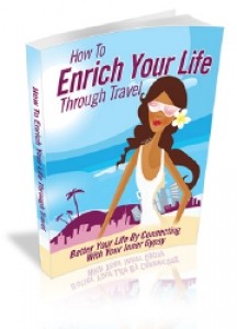 How To Enrich Your Life Through Travel Mrr Ebook