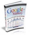 Google Mastery Personal Use Ebook 