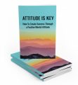 Attitude Is Key MRR Ebook