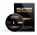 Bulletproof Motivation Video Upgrade MRR Video