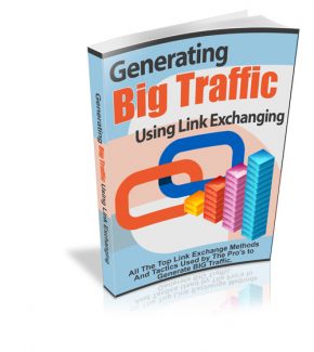 Generating Big Traffic Using Link Exchanging Resale Rights Ebook