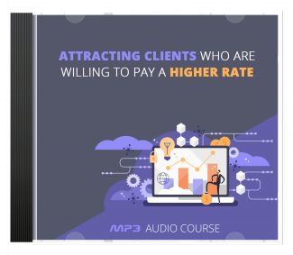 Attracting Clients Who Are Willing To Pay A Higher Rate MRR Audio