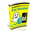 Snapchat Marketing For Income MRR Ebook