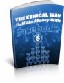 The Ethical Way To Make Money With Facebook MRR Ebook