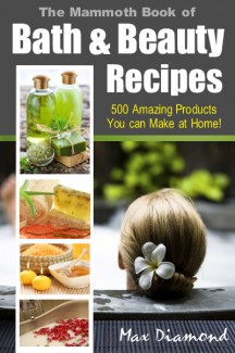 The Mammoth Book Of Bath  Beauty Recipes Give Away Rights Ebook