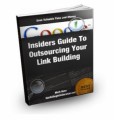 Insiders Guide To Outsourcing Your Backlink Building ...