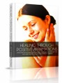 Healing Through Positive Affirmations MRR Ebook