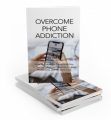 Overcome Phone Addiction MRR Ebook